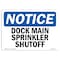 Signmission OSHA Notice, 5" Height, Dock Main Sprinkler Shutoff Sign, 7" X 5", Landscape OS-NS-D-57-L-11423 - alternate 1